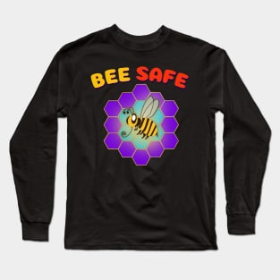 Bee Safe Long Sleeve T-Shirt